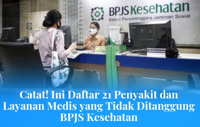 Catat! Ini Daftar 21 Penyakit dan Layanan Medis yang Tidak Ditanggung BPJS _20260104_095230_0000